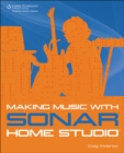 Image for Making Music with SONAR Home Studio