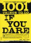 Image for 1001 Things to Do If You Dare
