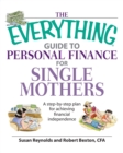 Image for The Everything Guide to Personal Finance for Single Mothers Book : A Step-by-Step Plan for Achieving Financial Independence