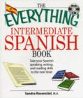 Image for The everything intermediate Spanish book with CD  : take your Spanish speaking, writing and reading skills to the next level