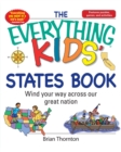 Image for The Everything Kids&#39; States Book : Wind Your Way Across Our Great Nation