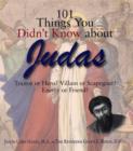 Image for 101 Things You Didn&#39;t Know About Judas