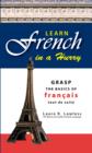 Image for Learn French in a hurry  : grasp the basics of Franðcais tout de suite