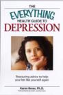 Image for The &quot;Everything&quot; Health Guide to Depression