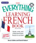 Image for The everything learning French book  : speak, write, and understand basic French in no time!