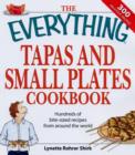 Image for The everything tapas and small plates cookbook  : hundreds of bite-sized recipes from around the world