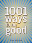 Image for 1001 Ways to Do Good