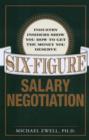 Image for Six-figure salary negotiation  : industry insiders show you how to get the money you deserve