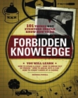 Image for Forbidden Knowledge : 101 Things NOT Everyone Should Know How to Do