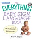 Image for The everything baby sign language book  : get an early start communicating with your baby!