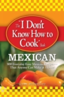 Image for Mexican  : 300 everyday easy Mexican recipes - that anyone can make at home!