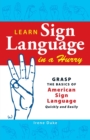 Image for Learn Sign Language in a Hurry