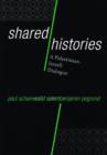 Image for Shared Histories : A Palestinian-Israeli Dialogue