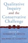 Image for Qualitative inquiry and the conservative challenge  : confronting methodological fundamentalism