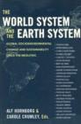 Image for The World System and the Earth System : Global Socioenvironmental Change and Sustainability Since the Neolithic
