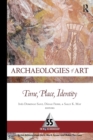 Image for Archaeologies of Art : Time, Place, and Identity