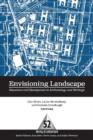 Image for Envisioning Landscape : Situations and Standpoints in Archaeology and Heritage