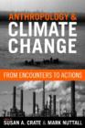 Image for Anthropology and climate change  : from encounters to actions