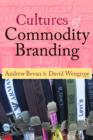 Image for Cultures of Commodity Branding