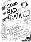 Image for The Good, the Bad, and the Data : Shane the Lone Ethnographer’s Basic Guide to Qualitative Data Analysis
