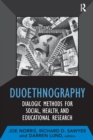 Image for Duoethnography : Dialogic Methods for Social, Health, and Educational Research