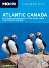Image for Moon Atlantic Canada : Nova Scotia, New Brunswick, Prince Edward Island, Newfoundland and Labrador