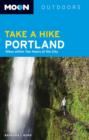 Image for Moon Take a Hike Portland : Hikes within Two Hours of the City
