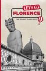 Image for Let&#39;s Go Florence : The Student Travel Guide