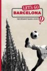 Image for Let&#39;s Go Barcelona : The Student Travel Guide