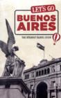 Image for Let&#39;s Go Buenos Aires : The Student Travel Guide