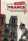 Image for Let&#39;s Go France : The Student Travel Guide