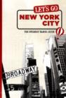 Image for Let&#39;s Go New York City : The Student Travel Guide