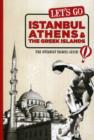 Image for Let&#39;s Go Istanbul, Athens &amp; the Greek Islands : The Student Travel Guide