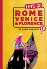 Image for Let&#39;s Go Rome, Venice &amp; Florence: The Student Travel Guide