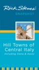 Image for Rick Steves&#39; Snapshot Hill Towns of Central Italy: Including Sienna and Assisi