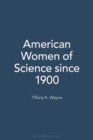 Image for American Women of Science since 1900 [2 volumes]