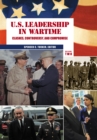 Image for U.S. leadership in wartime: clashes, controversy, and compromise