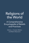 Image for Religions of the world: a comprehensive encyclopedia of beliefs and practices