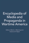 Image for Encyclopedia of Media and Propaganda in Wartime America