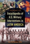 Image for Encyclopedia of U.S. Military Interventions in Latin America : [2 volumes]