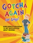 Image for Gotcha again for guys!: more nonfiction books to get boys excited about reading