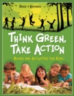 Image for Think green, take action: books and activities for kids