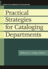 Image for Practical Strategies for Cataloging Departments