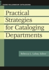 Image for Practical strategies for cataloging departments