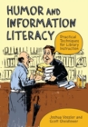 Image for Humor and Information Literacy : Practical Techniques for Library Instruction