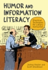 Image for Humor and information literacy: practical techniques for library instruction