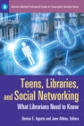 Image for Teens, libraries, and social networking: what librarians need to know