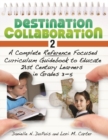 Image for Destination Collaboration 2 : A Complete Reference Focused Curriculum Guidebook to Educate 21st Century Learners in Grades 3-5