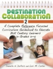 Image for Destination collaboration 2: a complete reference focused curriculum guidebook to educate 21st century learners in grades 3-5