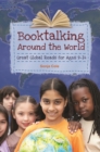 Image for Booktalking around the world: great global reads for ages 9-14